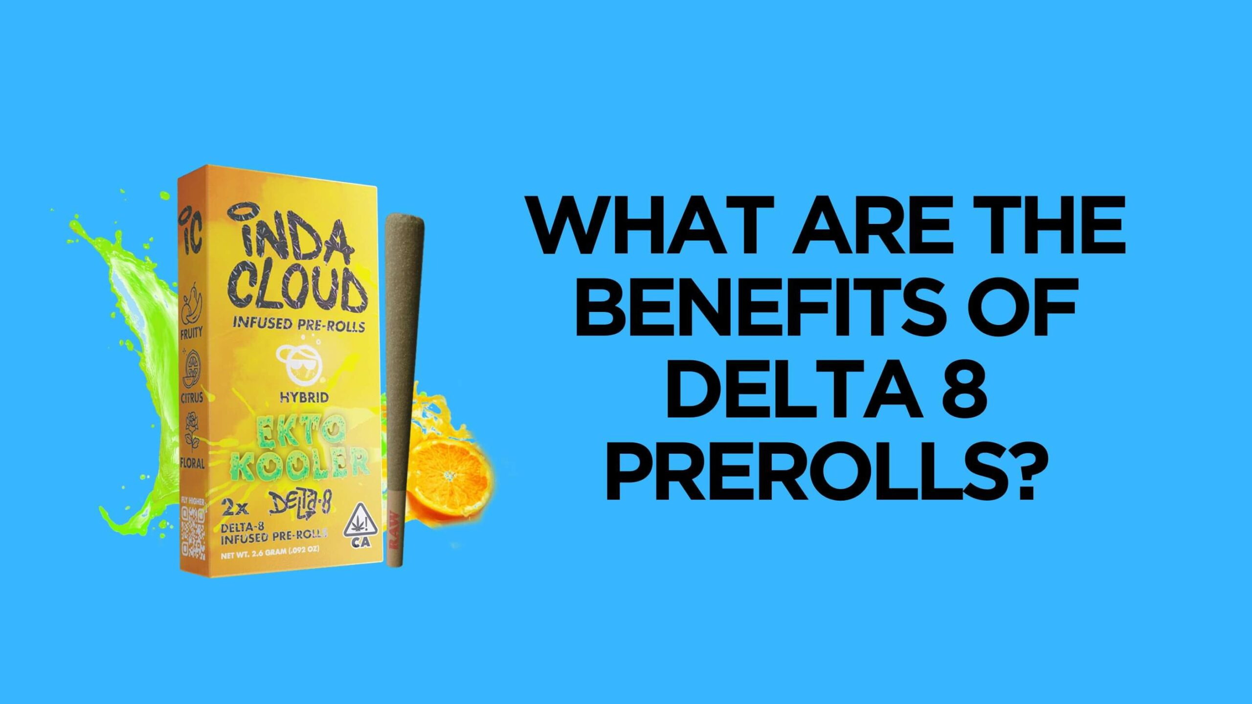 benefits of d8 pre-rolls