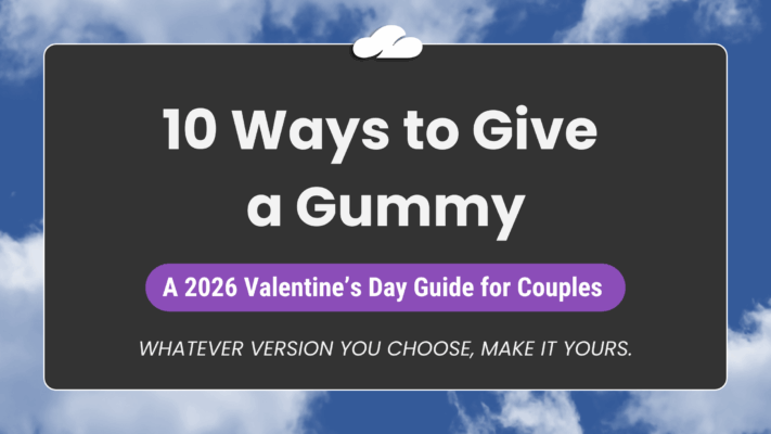 10Waystogveagummy